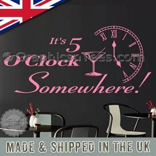 It's 5 O'Clock Somewhere Funny Kitchen Dining Room Wall Sticker Q...