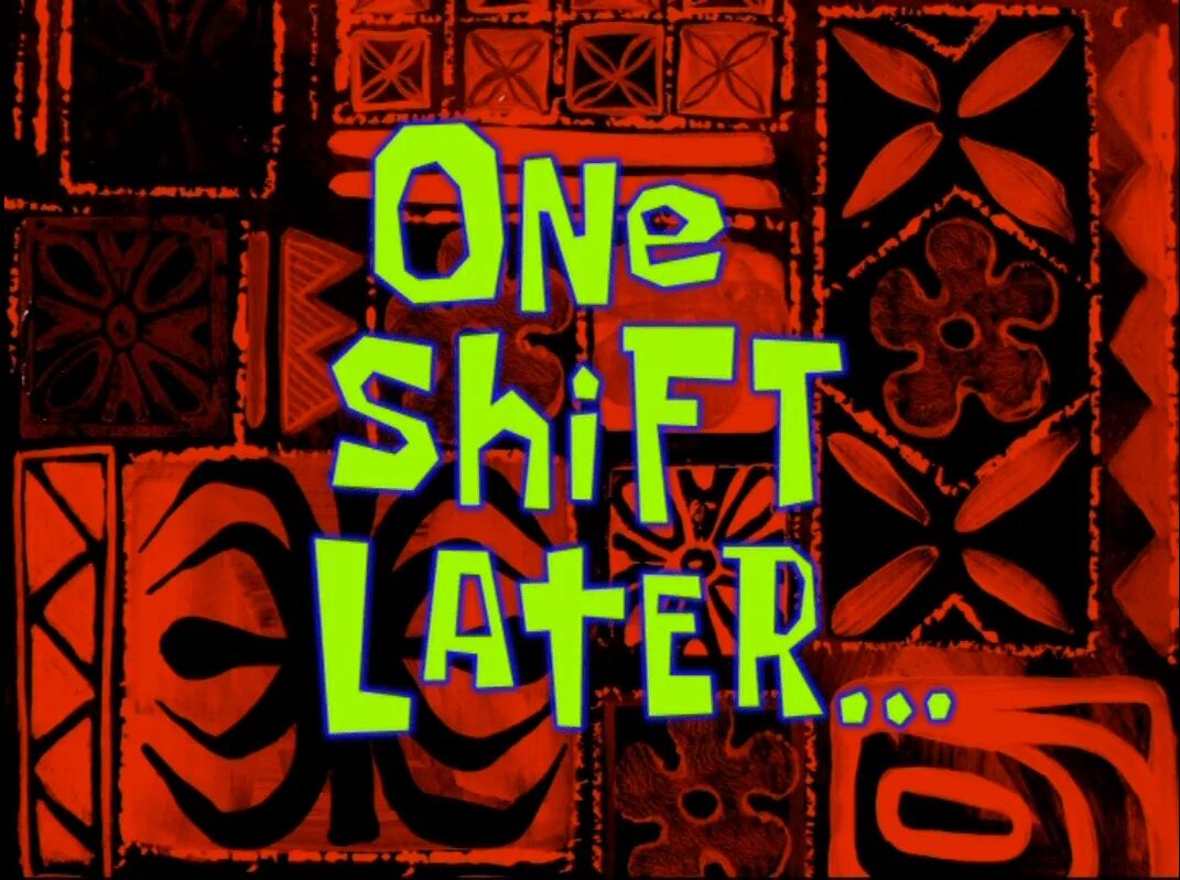Write me later. Spongebob time cards. spongebob card. time later. 5 hours later.