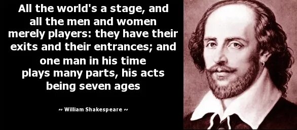 Шекспир all the world's a stage. All the world s a stage. All the world s a stage. William shakespeare all the world is a stage. All the world s a stage.