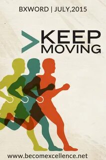 Keeping moving