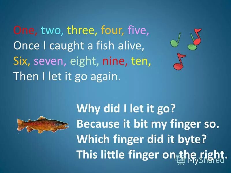 Once i caught a Fish Alive текст. Стих one two three four Five. One two three four Five once i caught. Стихотворения на английском one two three. Two three перевод