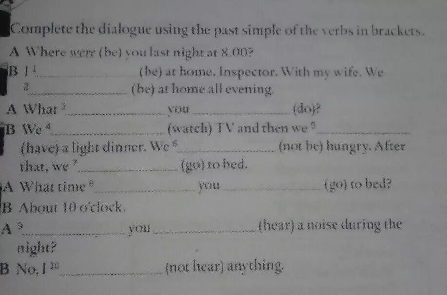 Диалог past simple. Complete the sentences put the verbs into the past simple. Put the verbs in past simple ответы. Диалог в паст Симпл.