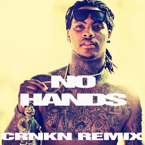 No hands feat. Roscoe Dash Wale. Waka Подик. Kay Flocka. Вака на бусте