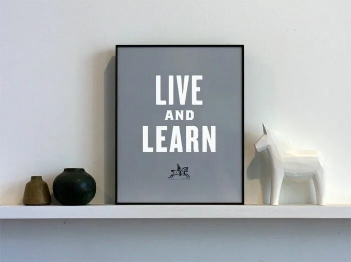 2 we live to learn. Live and learn. live and learn век живи век учись. live learn перевод. live and learn picture.