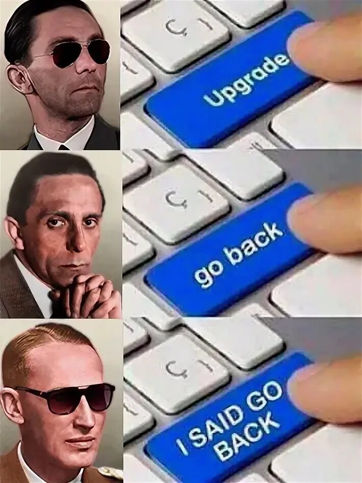 Go back over. Апгрейд мем. мем upgrade go back. мем апгрейд гоу бэк. мем с клавиатурой upgrade.