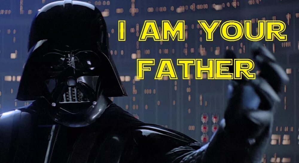 I m your problem. Luke i&#039;m your father. i am your father star wars. дарт вейдер your father. im your father darth vader.