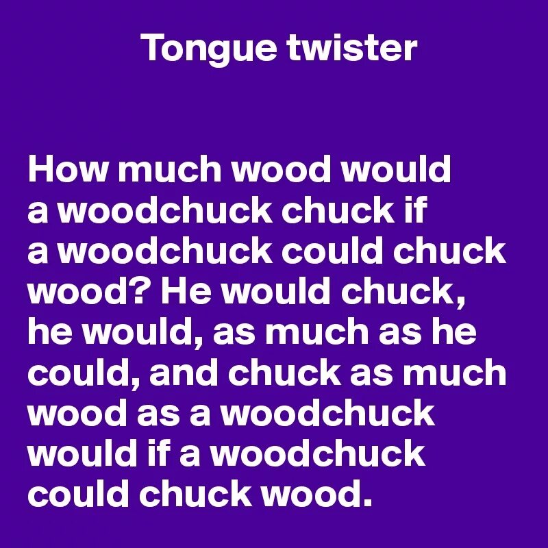 How much Wood would a Woodchuck Chuck скороговорка. Chuck Wood скороговорка. How much Wood скороговорка. Woodchuck tongue Twister.