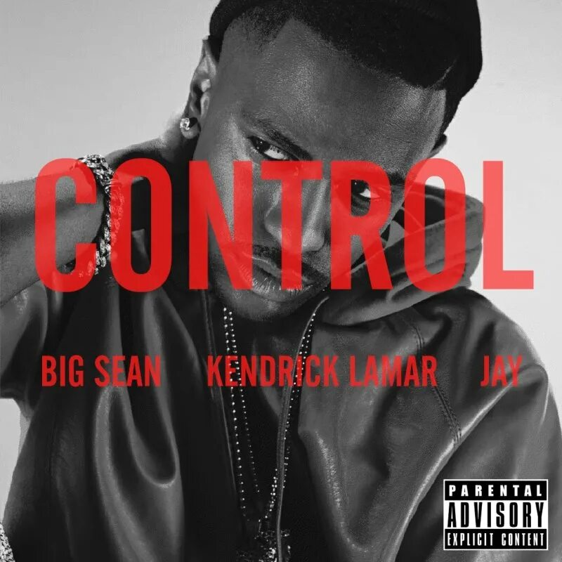Big control. Kendrick Lamar Control. Big Sean Control. Big Sean альбомы. Big Sean - Control Single.