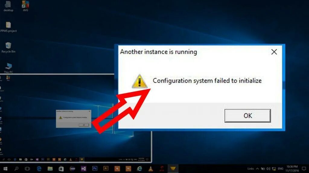 Failed to map file. Configuration system failed to initialize. failure to initialize. another instance is already running. failed to load.