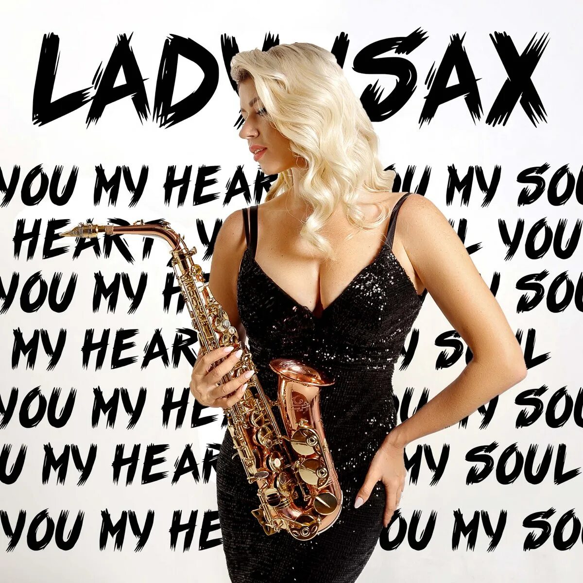 Soul ladynsax. You my Heart, you my Soul ladynsax. Ladynsax обложка альбома. Ladynsax блоггер.