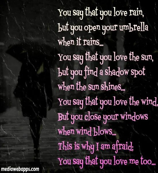 Speak you rain. You say you love rain but you open your umbrella. you said you love rain. you say you love rain, but you open your umbrella shakespeare. when you tell me that you.