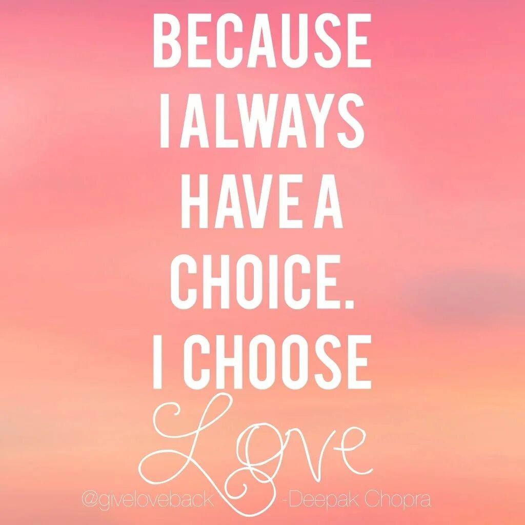 Choose Love. Постер choose Life. I will always choose you. I choose Love.