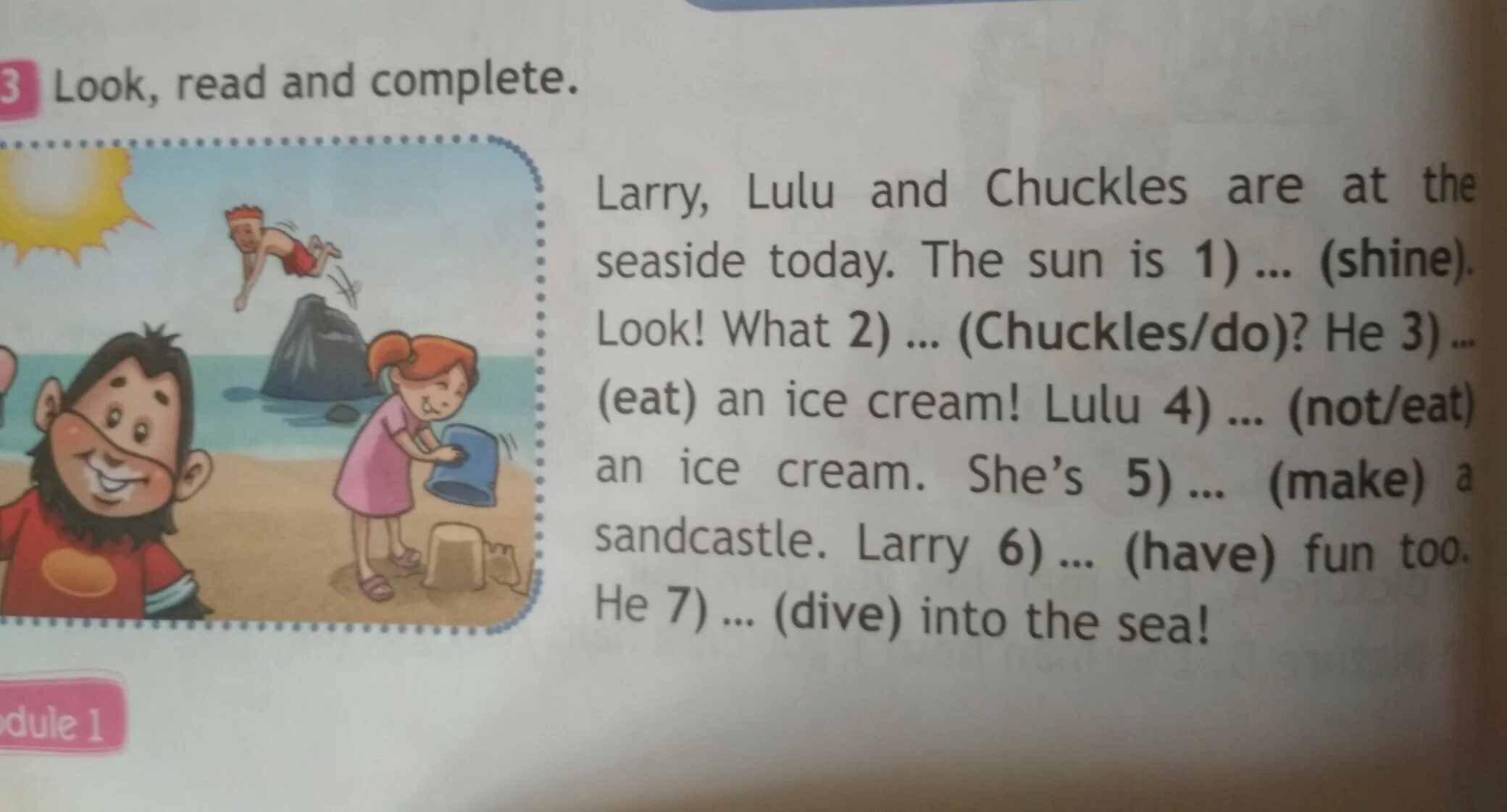 Complete перевод на русский. Where's chuckles задания. Larry Lulu and chuckles are at the Seaside today the Sun is переводчица. Look read and complete Larry Lulu and chuckles are at the с ответами. Where s chuckles перевод на русский.