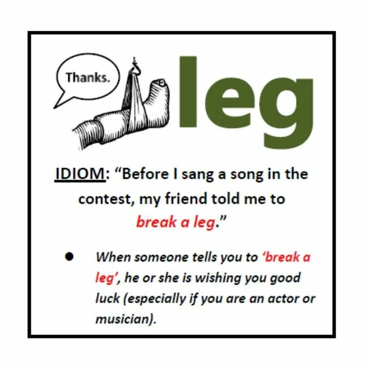 Break a Leg идиома. Идиомы в английском Break a Leg. Break a Leg meaning. Break your Leg идиома. Arms legs перевод