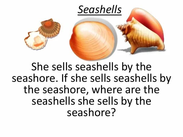 Sells seashells. Скороговорка she sells Seashells. She sells Seashells on the Seashore скороговорка. Скороговорка на английском Seashells. Скороговорки на английском Seashell.