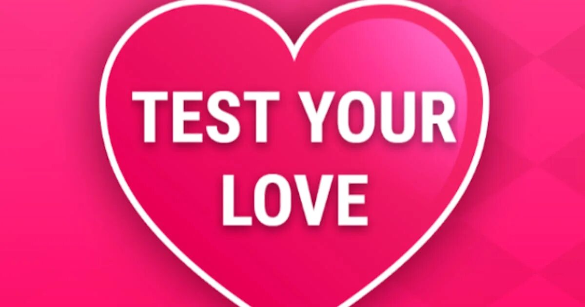 Test my love. Love tester. love test. тестер любви играть в игру.