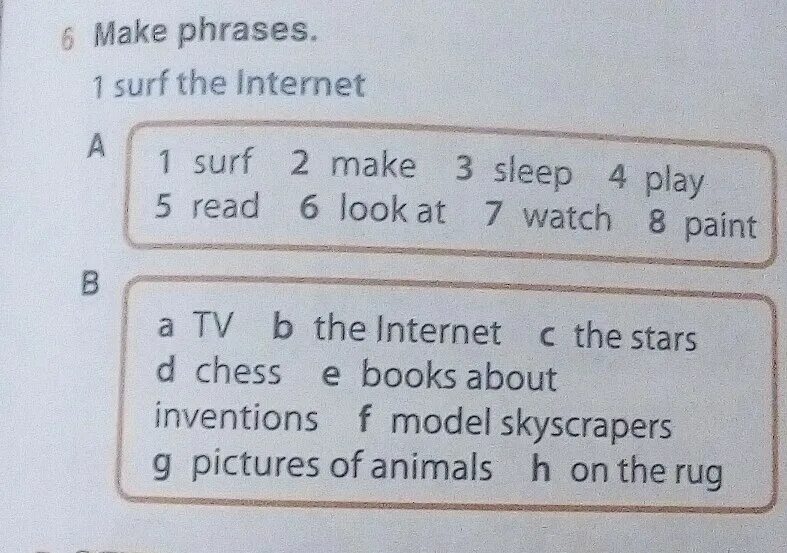 Use the phrase makes the dialogue. Make phrases.