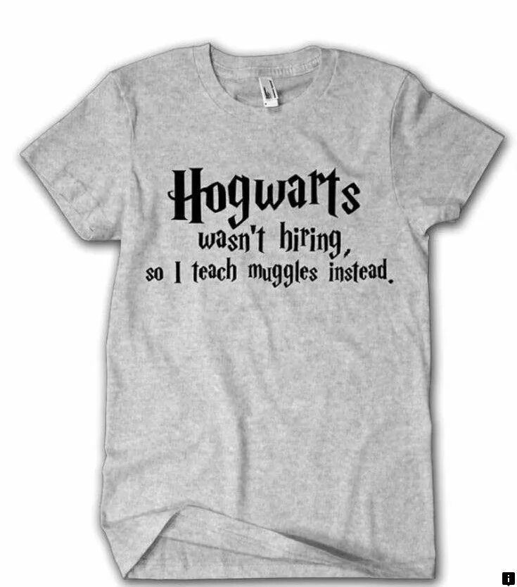 They don t students. Футболка Hogwarts wasn't hiring instead. Harry Potter t Shirt. Футболка Hogwarts Турция. Harry Potter teachers.