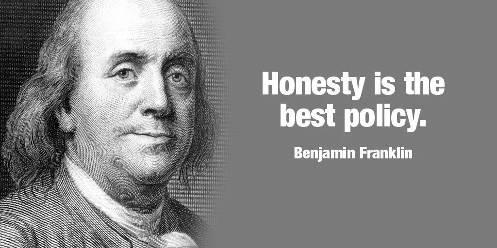 Is the best policy. Бенджамин франклин гигачад. реклама бенджамина франклина. honesty is the best policy. бенджамин франклин афоризмы.