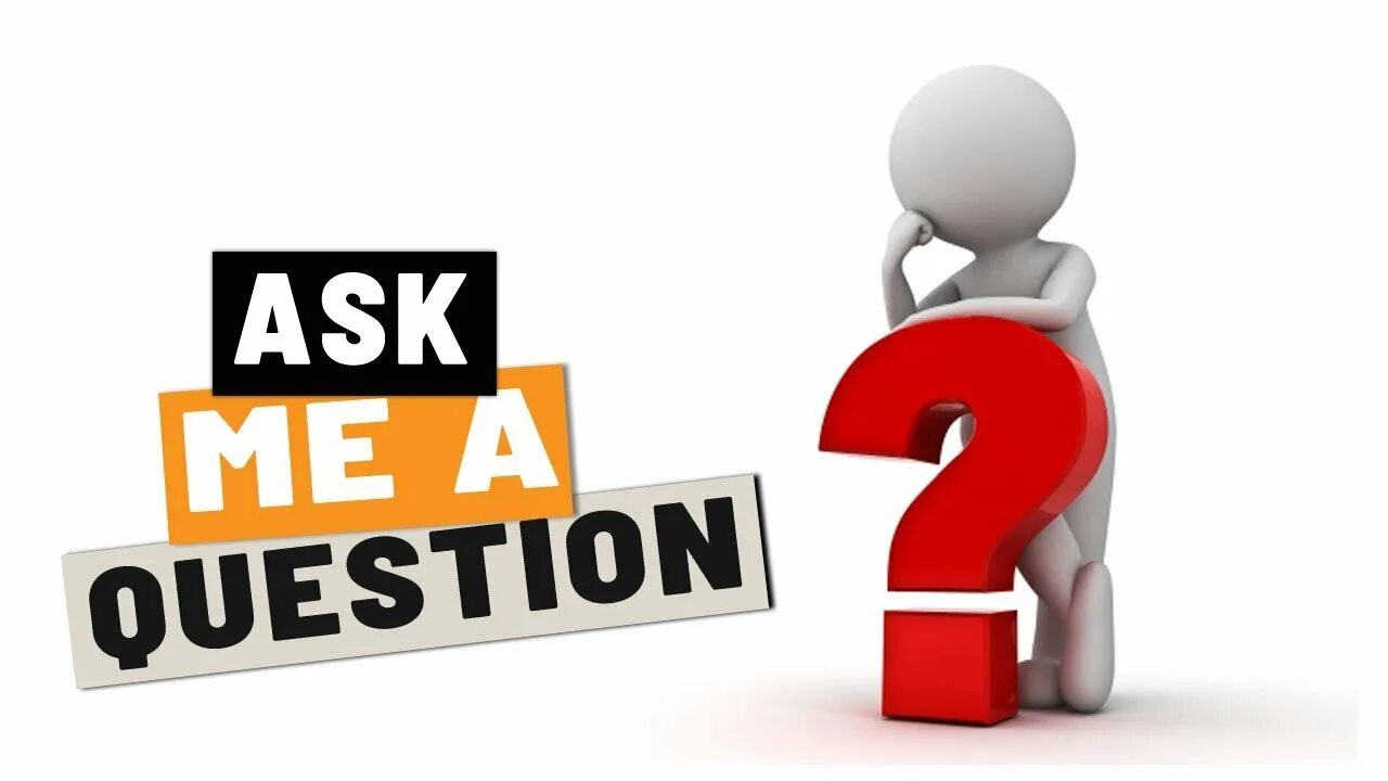 Ask me a question. Ask questions. Вопрос №1. First asked questions