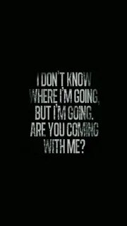 Are you coming with me