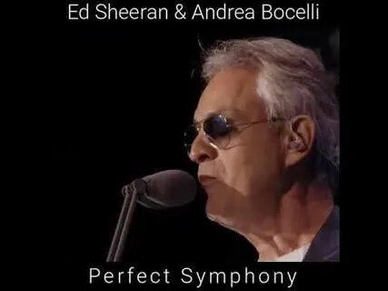 Ed sheeran bocelli perfect symphony