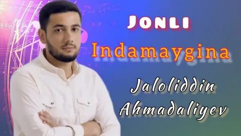 Jaloliddin ahmadaliyev indamaygina