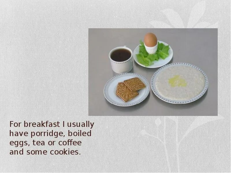 Sam usually has bacon for breakfast. For breakfast i usually have. what do you eat for breakfast. презентация my working day. i usually tea for breakfast..