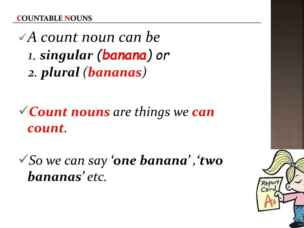 Non count. Non count nouns. singular countable nouns. can noun. count bananas.