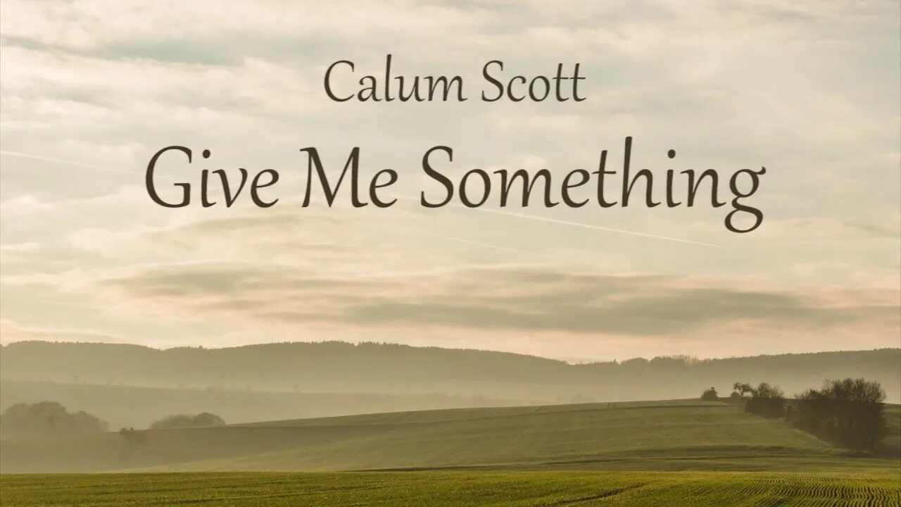 Give him something. Calum Scott Live. Rise Calum Scott is about. Calum Wednesday. Calum Scott школьный вальс.