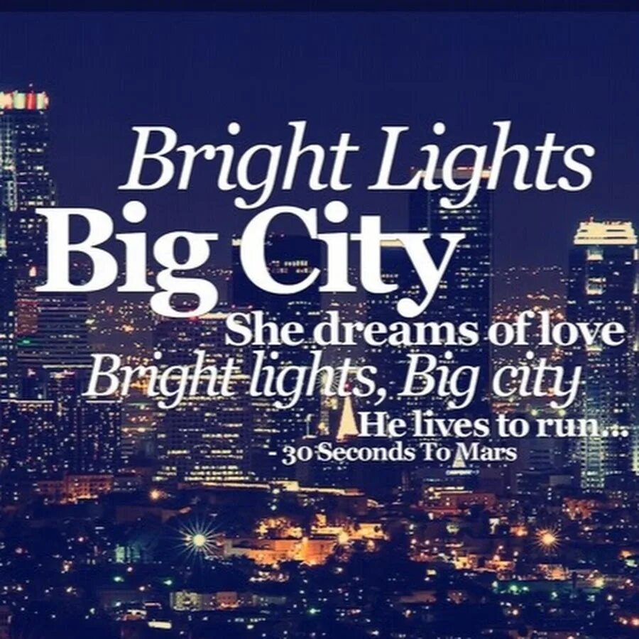 New light текст. Quotations about Cities. About City цитата. Big City Life текст. City quotes.