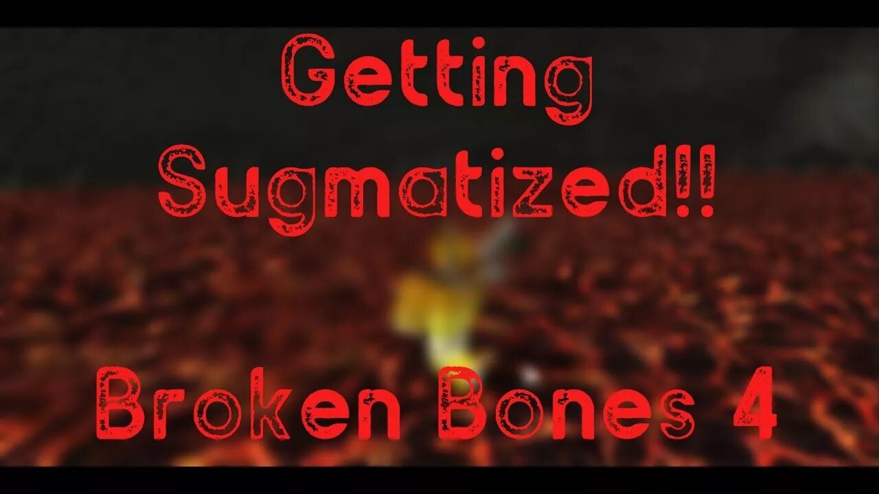 Break bones 4