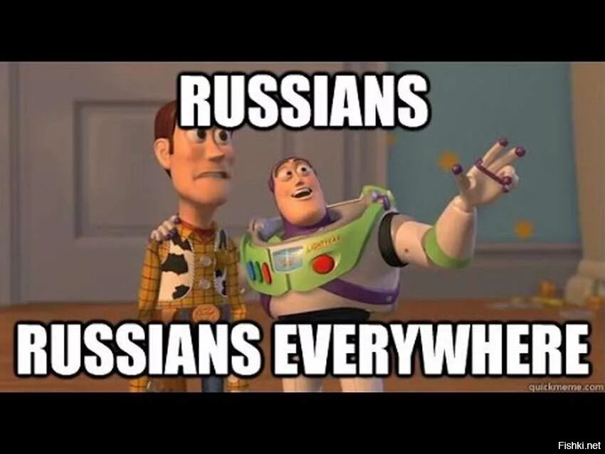 Every were are go. Everywhere Мем. Russians Russians everywhere. Русские повсюду. Russian Hackers everywhere.