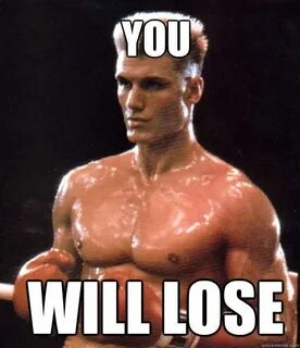 You will lose