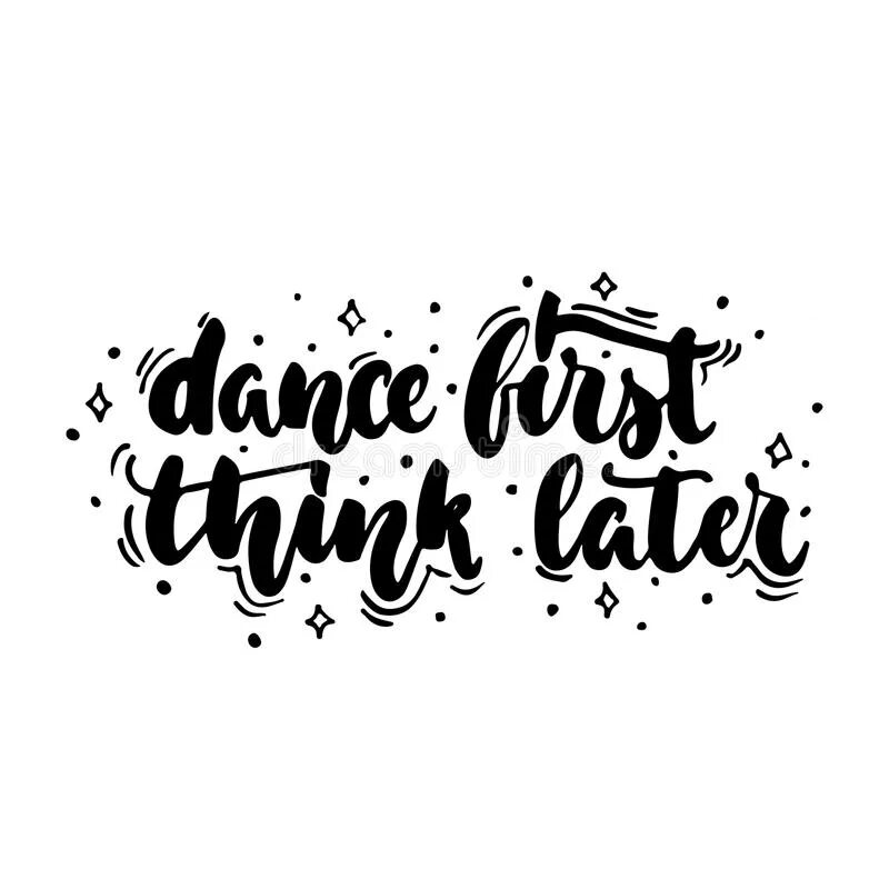Think later. Танцы леттеринг. Танцы Постер леттеринг. Dance Dance Dance Постер леттеринг. Dance Dance Dance Постер лнттнринг.