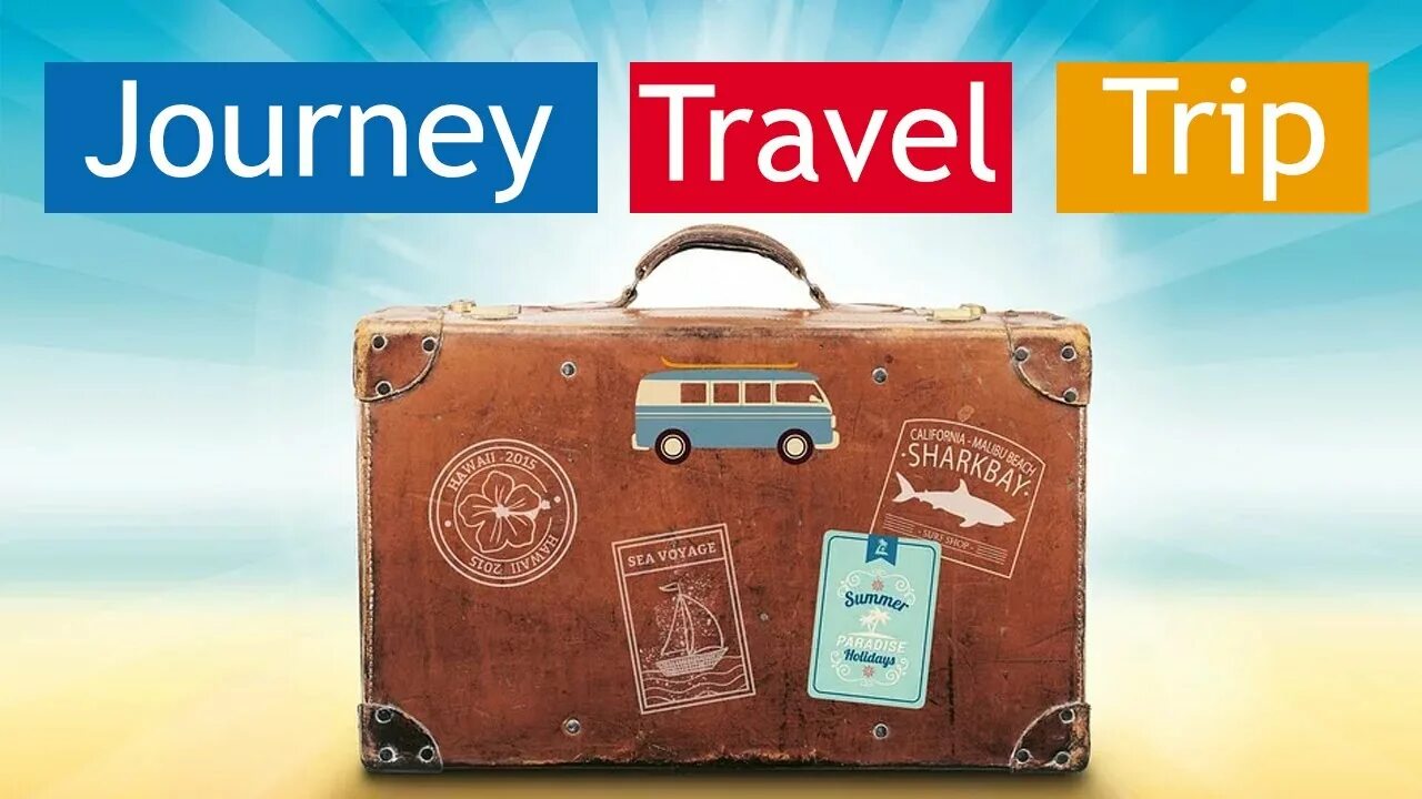 Journey trip Travel разница. Voyage Travel trip Journey различие. Разница между словами trip Journey Travel. Journey Travel. Difference journey