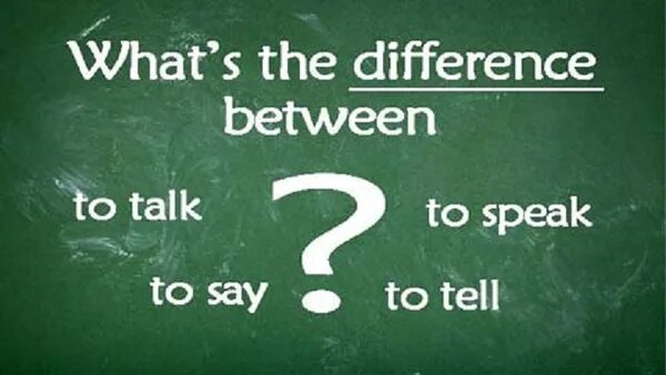Choose say said or tell told. Глаголы say speak tell talk. Tell say speak talk разница. Talk speak say разница. Разница глаголов say tell speak talk.