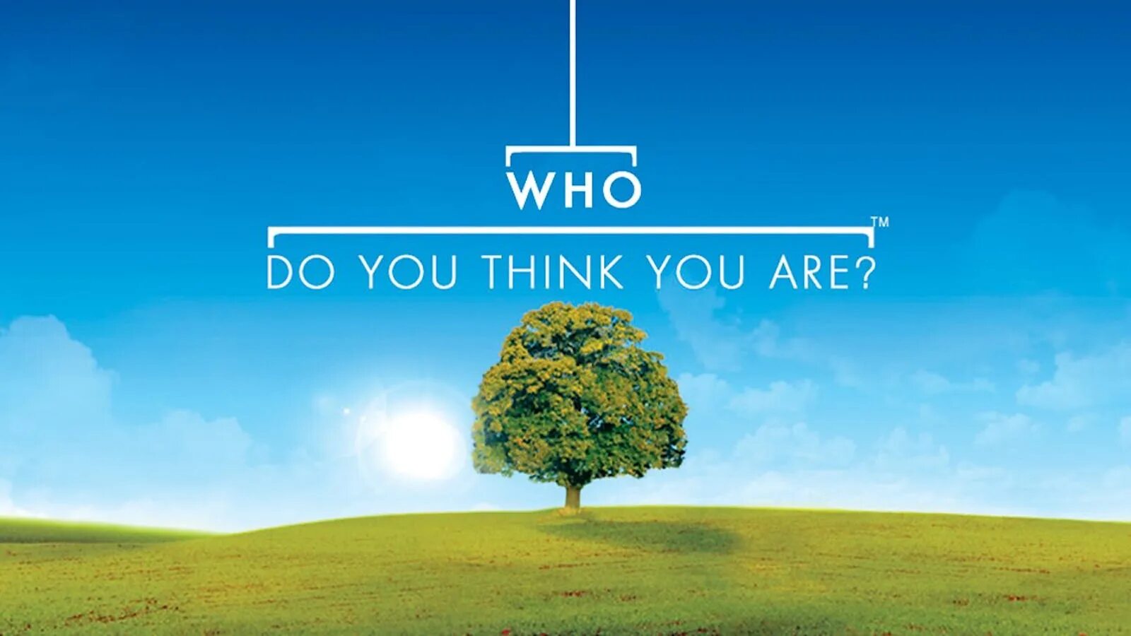 Do you think you got it. Who do you think you are. You think. Who do you do. Who do you think you are? DVD.