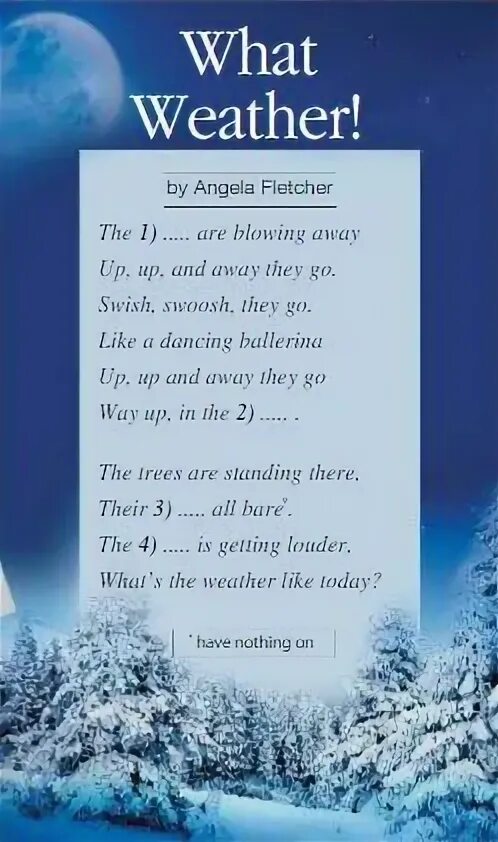The are blowing away up up and. Стихотворение what weather. Стих what weather by Angela Fletcher. Стихотворение Angela Fletcher what weather. What weather by Angela.
