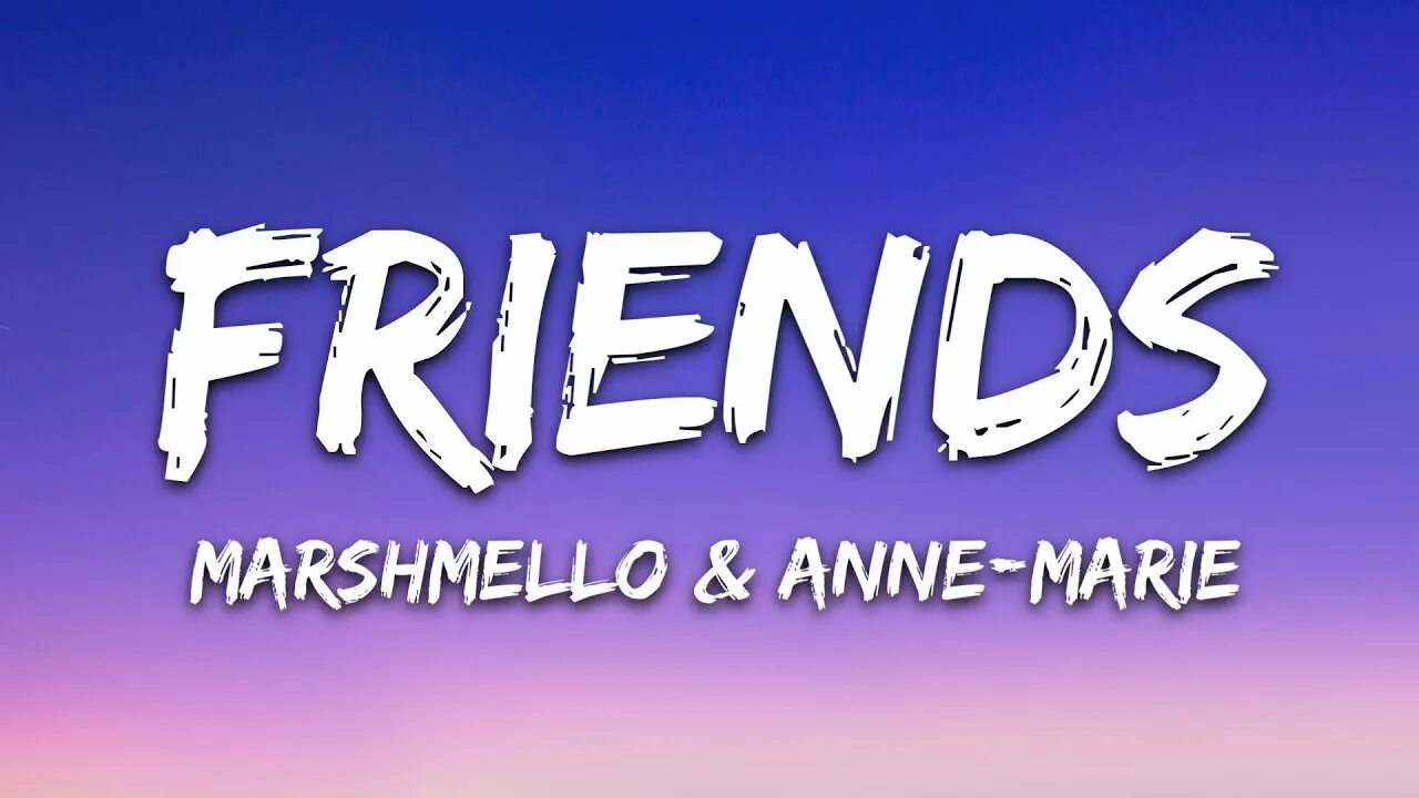 Stalking gia. Anne Marie friends. Friends песня. Песня friends by v. Friends marshmello anne marie