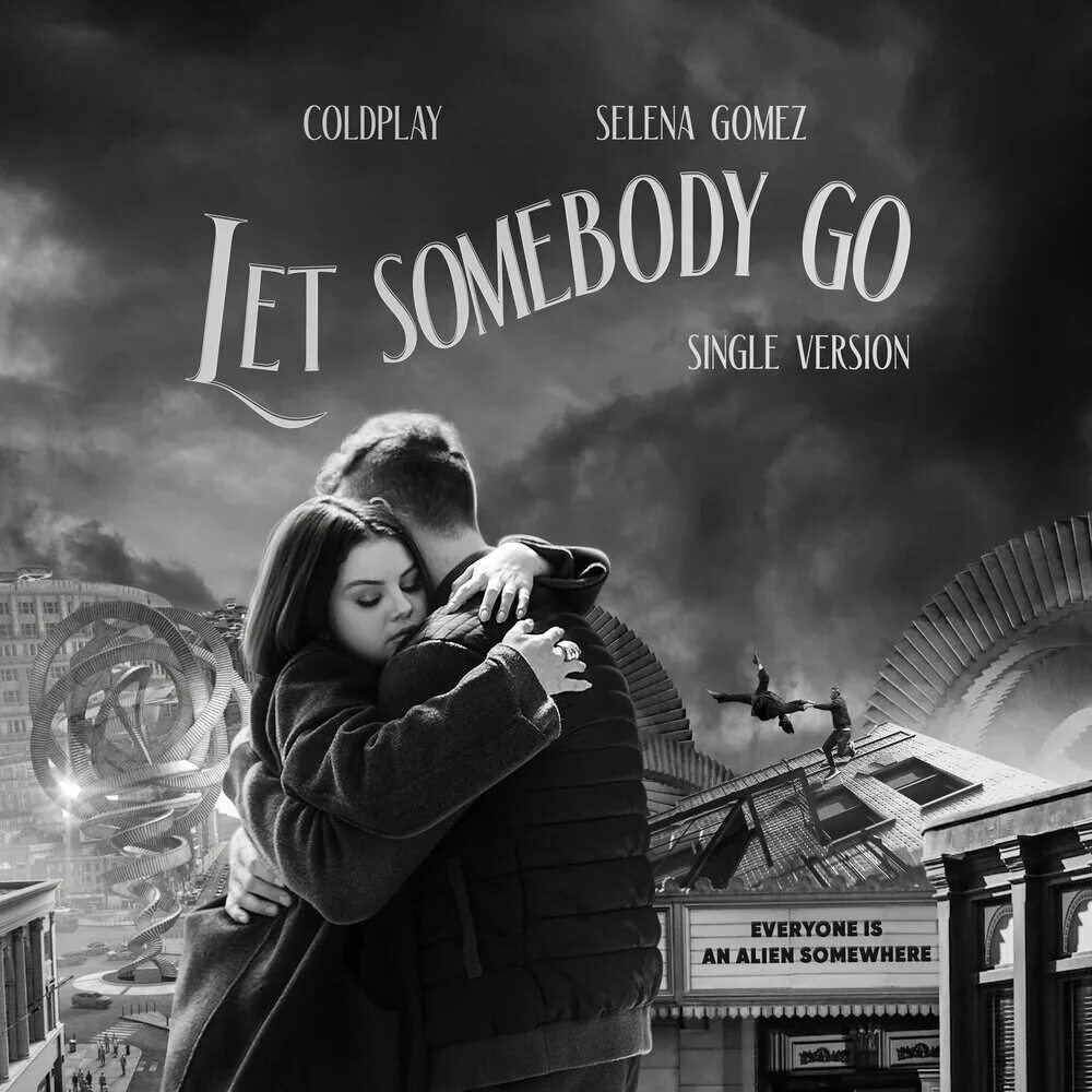 Somebody let me go. Coldplay selena gomez. let somebody go coldplay. selena gomez kygo. coldplay let somebody go перевод.
