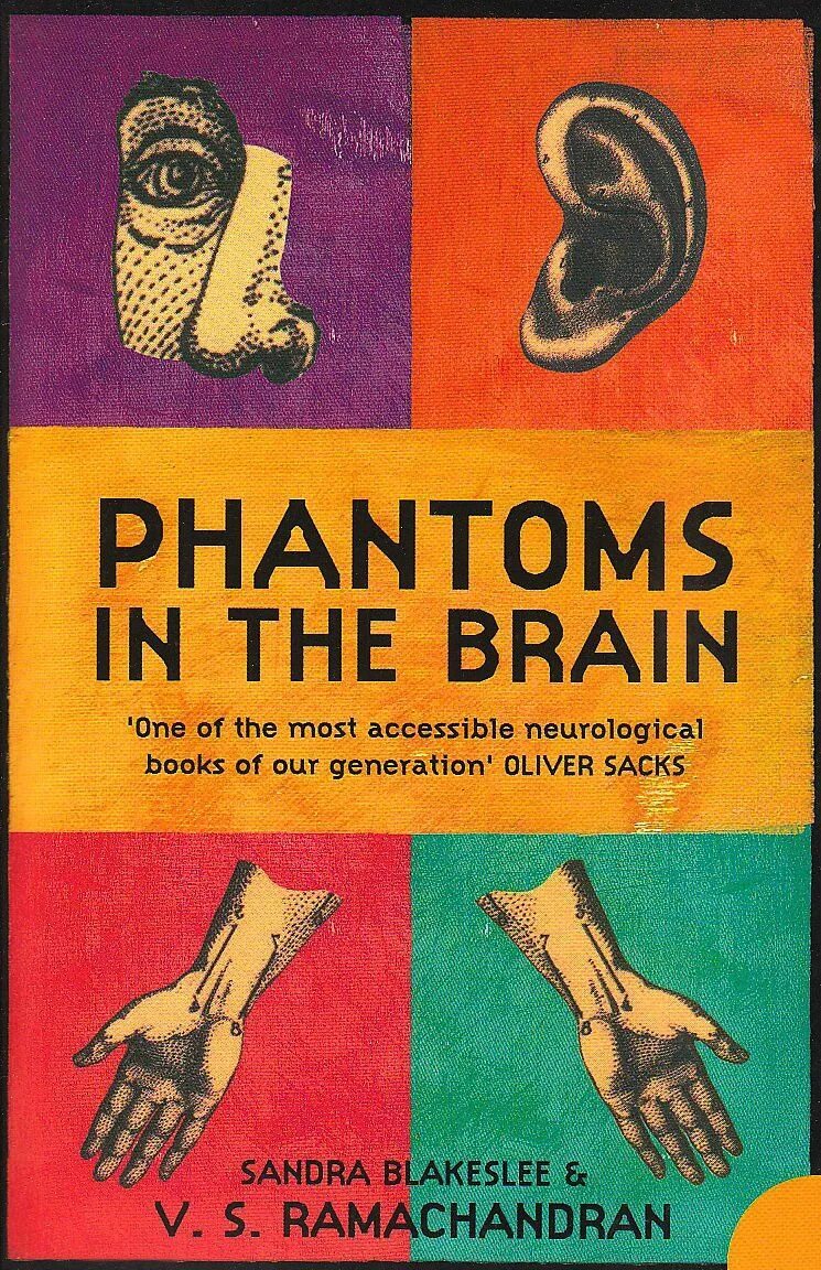 Phantom brain. Ramachandran the Brain. Рамачандран книги. Phantoms in the Brain Blakeslee. Вилейанур Рамачандран Фантомы мозга.