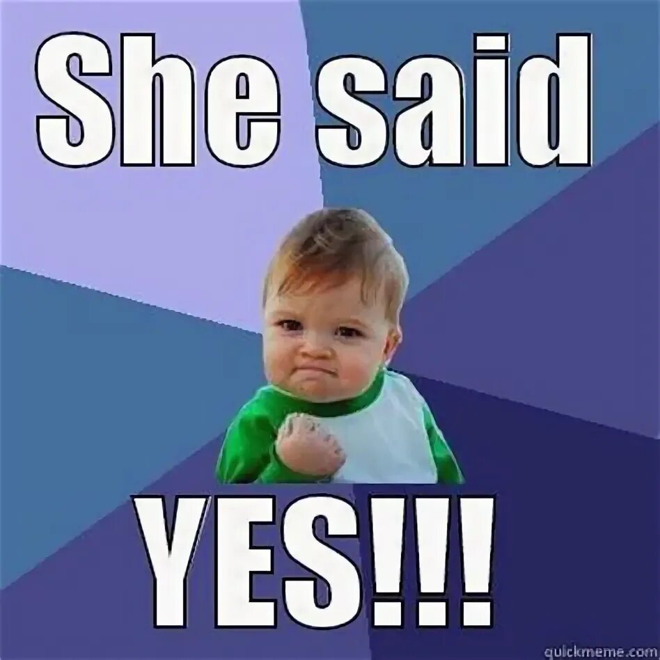 She said she do the work. Yes Baby Мем. She said Yes. Ребенок Yes Мем. She said Yes картинка.