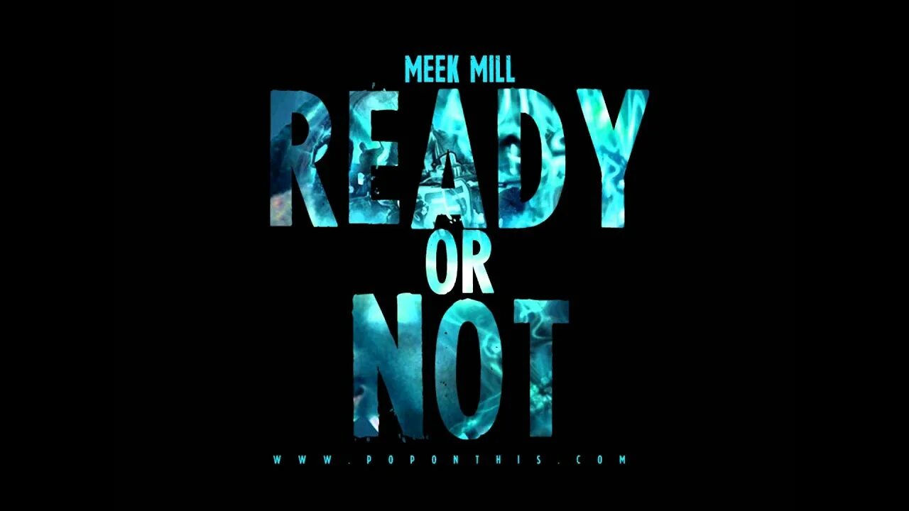 Ready or not. Надпись Meek. ФРИТП реди ор нот. Meek Mill - 1 am.