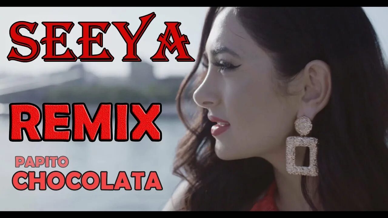 SEEYA Chocolata (Remix Song) картинки. SEEYA Papito Chocolate. SEEYA Chocolate Remix. Chocolata (Remix Song) от SEEYA.