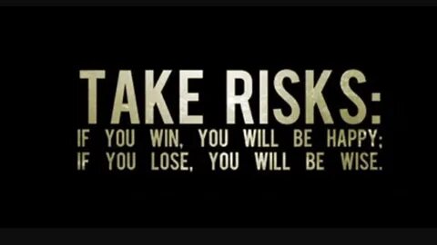Taking risks