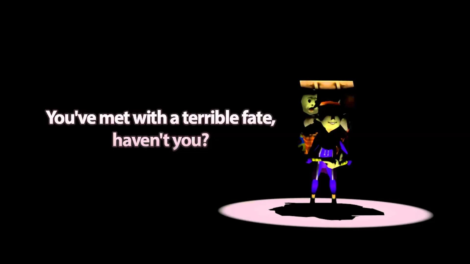 I ve met him. Zelda terrible Fate. You've met a terrible Fate, haven't you?. You've met with a terrible Fate, haven't.