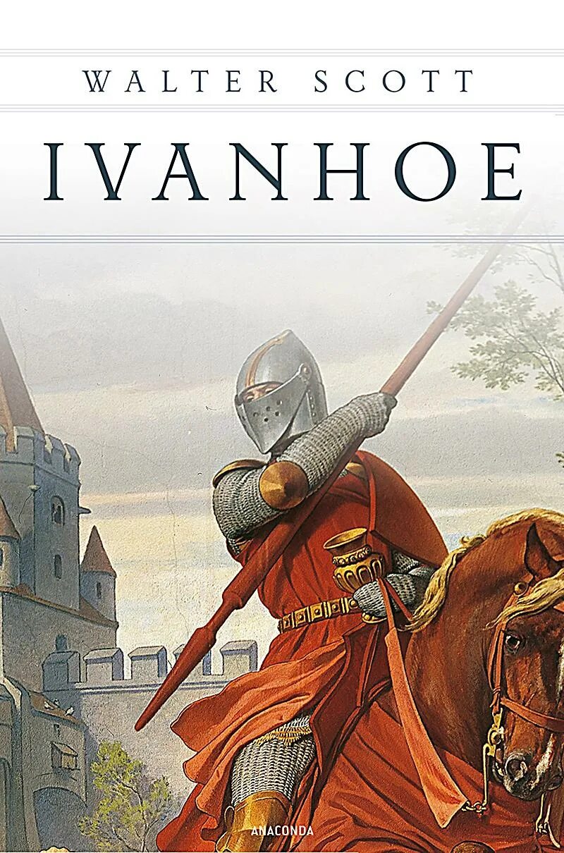 Рыцарь вальтер скотт ivanhoe. Скотт вальтер "ivanhoe". Скотт вальтер "ivanhoe". Рыцарь айвенго книга. Иллюстрации к роману айвенго вальтера скотта.