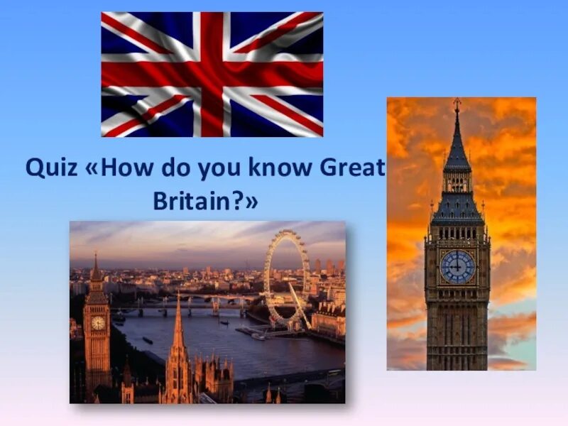 Great Britain Quiz. Quiz about great Britain. Do you know great britain