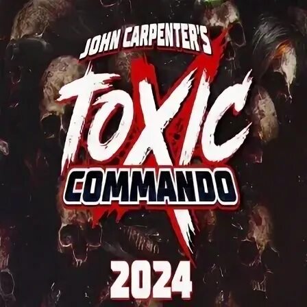 John carpenter s toxic commando. John carpenter s toxic commando
